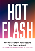book cover - Hot Flash How the Law Ignores Menopause and What We Can Do About It
